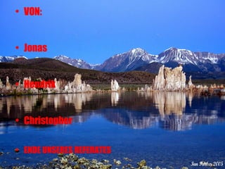 VON: Jonas Hendrik Christopher ENDE UNSERES REFERATES 