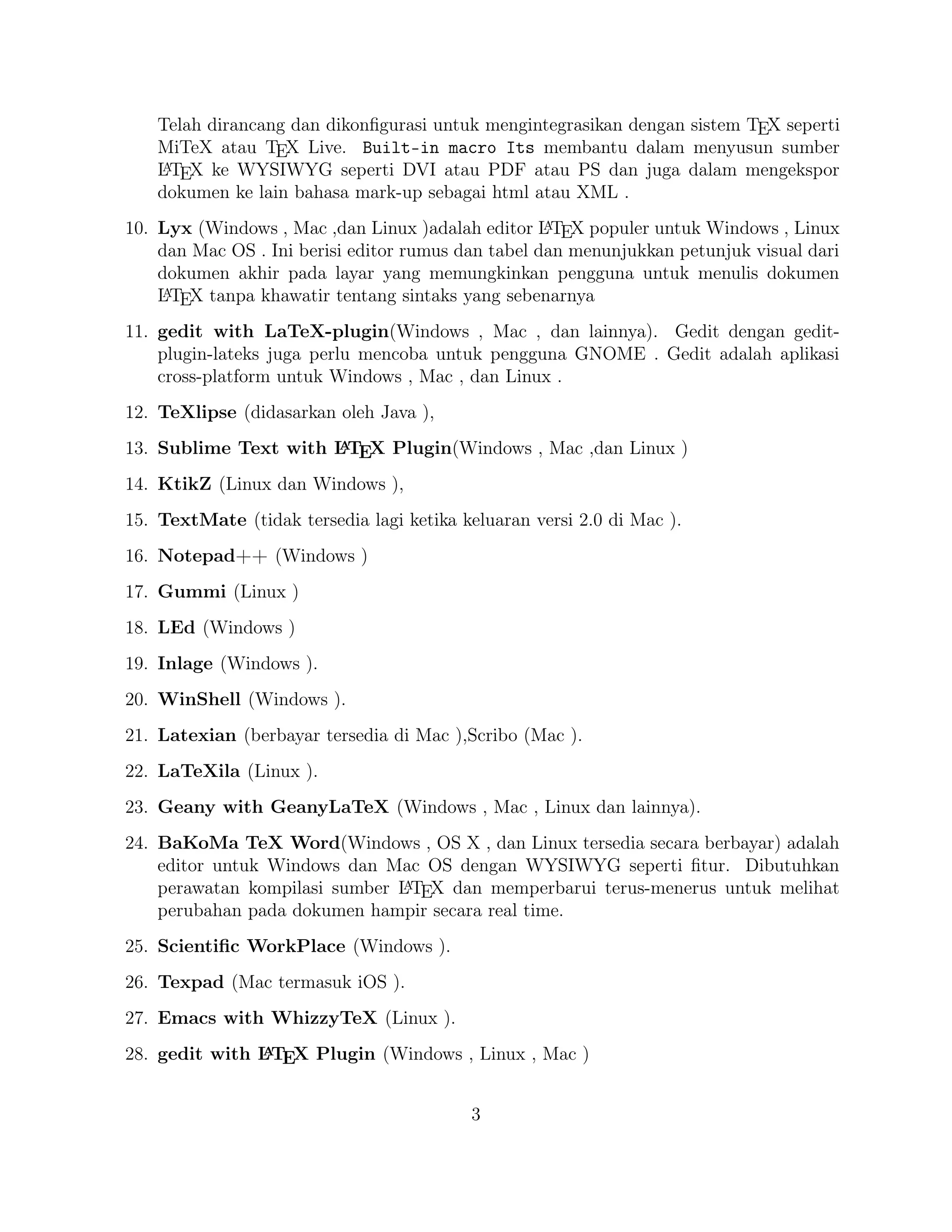 26. Texpad (Mac termasuk iOS ).
27. Emacs with WhizzyTeX (Linux ).
A
28. gedit with LT X Plugin (Windows , Linux , Mac )
E

4

 