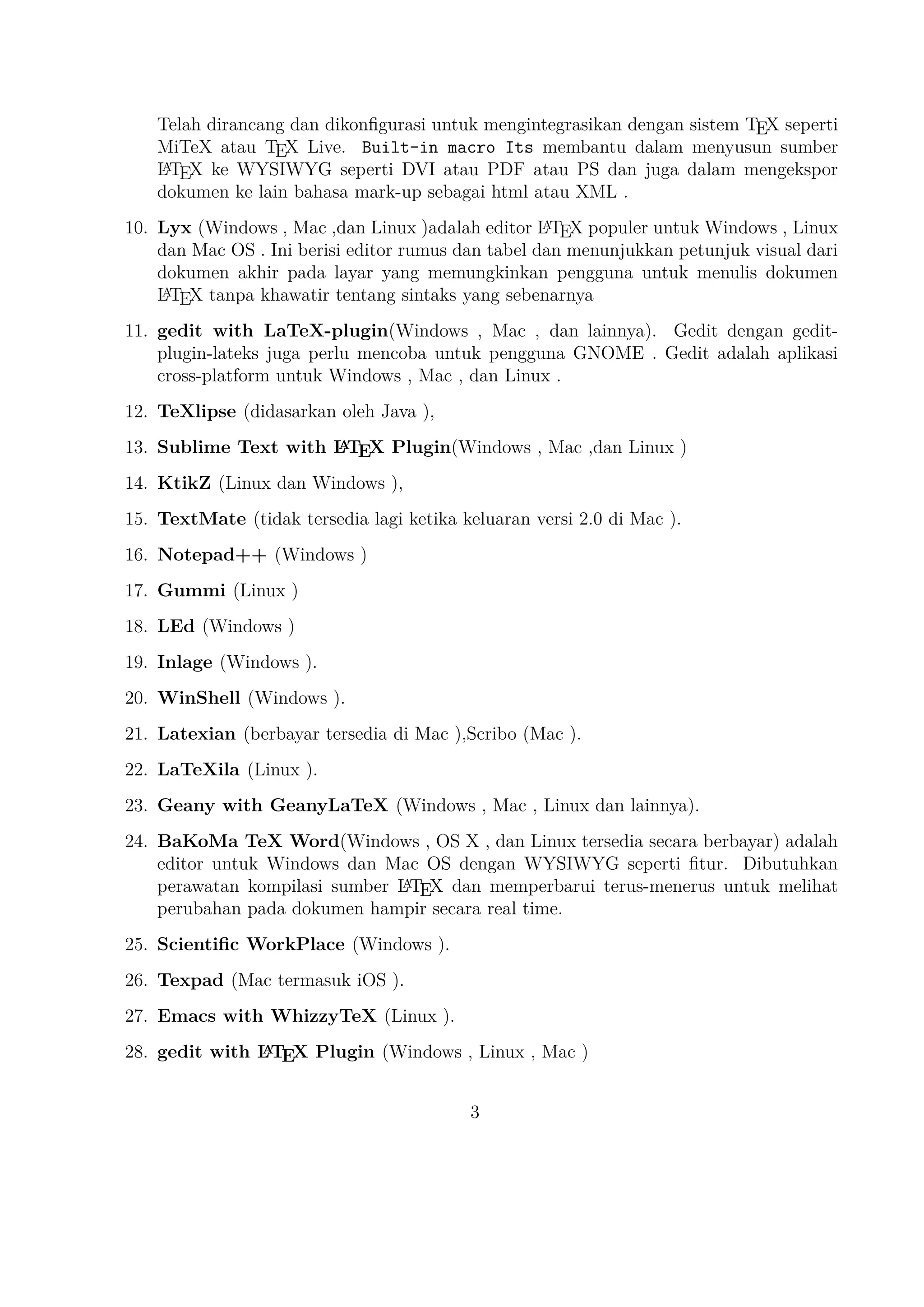 27. Emacs with WhizzyTeX (Linux ).
A
28. gedit with LTEX Plugin (Windows , Linux , Mac )

4

 