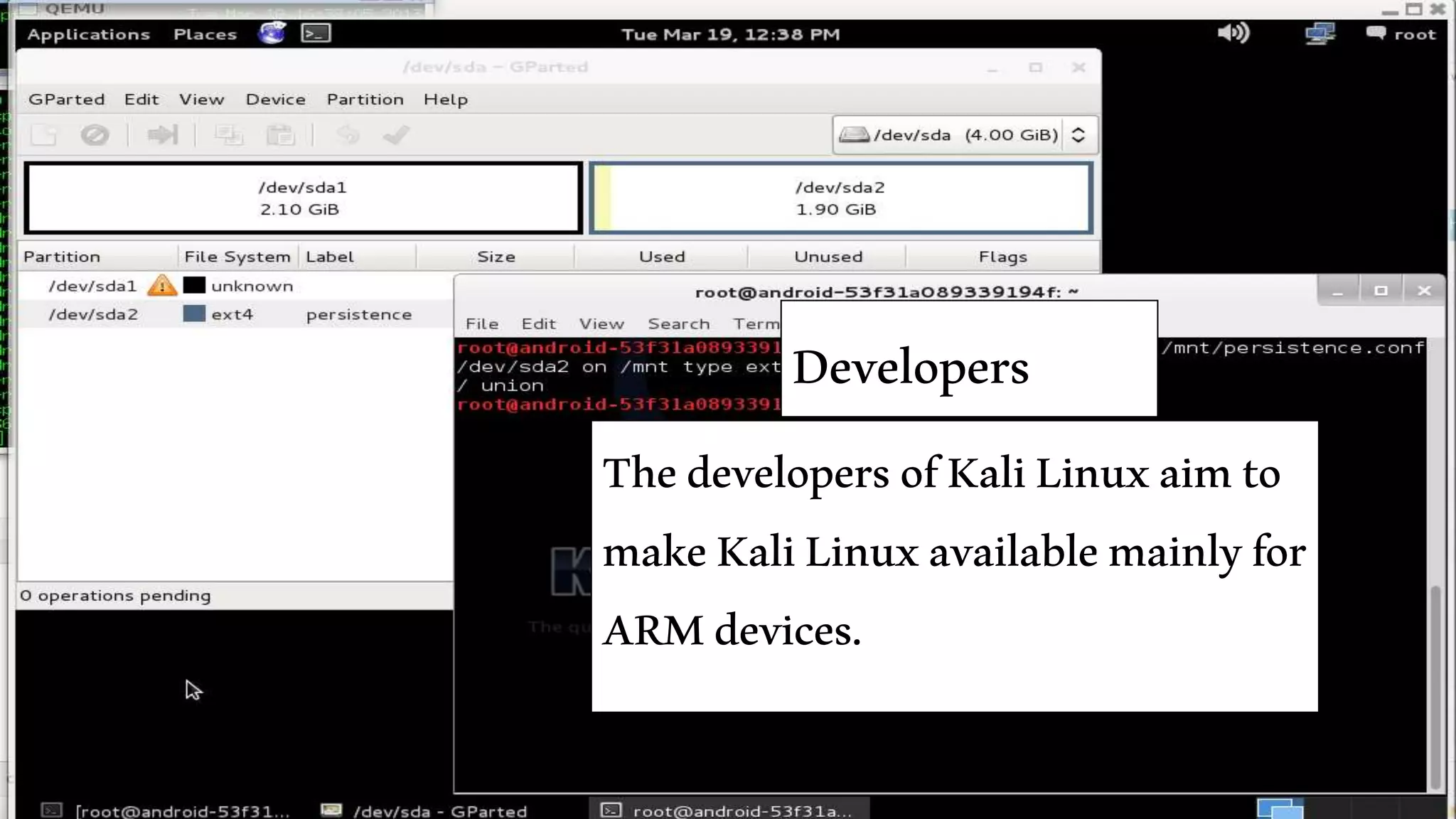 Developers
ThedevelopersofKaliLinuxaimto
makeKaliLinuxavailablemainlyfor
ARMdevices.