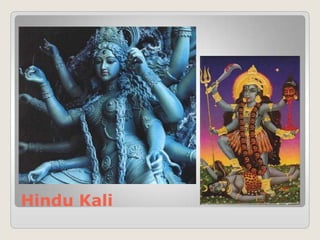 Hindu Kali
 