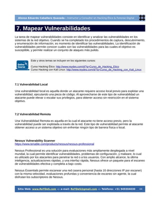 Alonso Eduardo Caballero Quezada - Instructor y Consultor en Hacking Ético & Forense Digital
7. Mapear Vulnerabilidades
La...