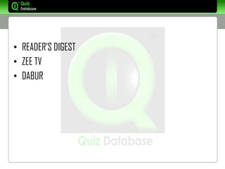 • READER’S DIGEST
• ZEE TV
• DABUR
 