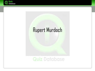 Rupert Murdoch
 