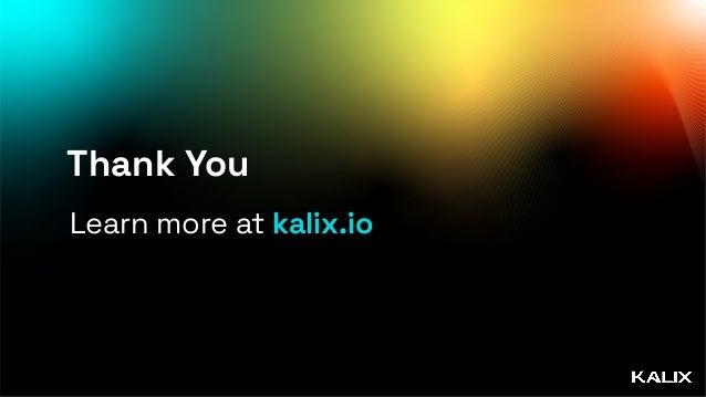 Thank You
Learn more at kalix.io
 