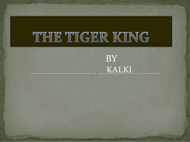 The Tiger King