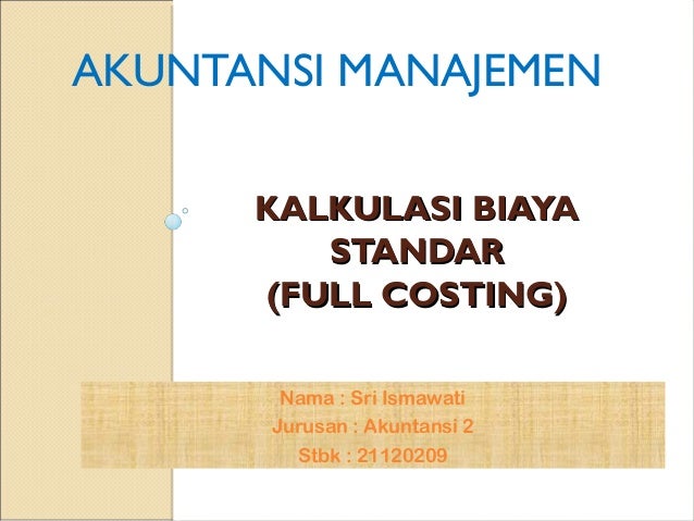 Kalkulasi Biaya Standar Sebagai Alat Pengendalian Manajerial