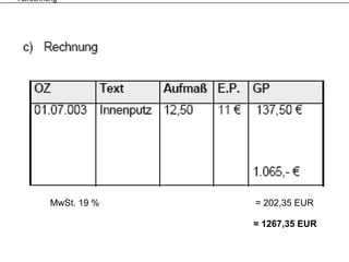 Abrechnung




        MwSt.
        M St 19 %   = 202 35 EUR
                      202,35

                    = 1267,35 EUR
 