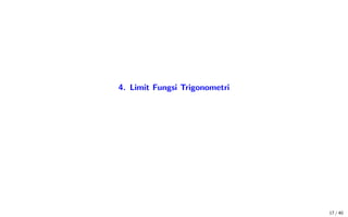 4. Limit Fungsi Trigonometri
17 / 40
 