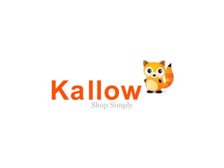 Kallow Shop Simply 