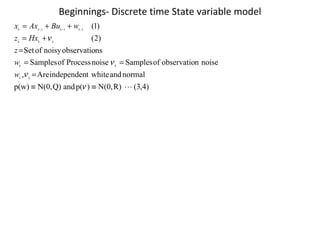 Beginnings- Discrete time State variable model 