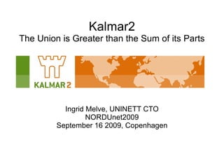 Kalmar2 The Union is Greater than the Sum of its Parts ,[object Object]