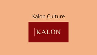 Kalon Culture
 
