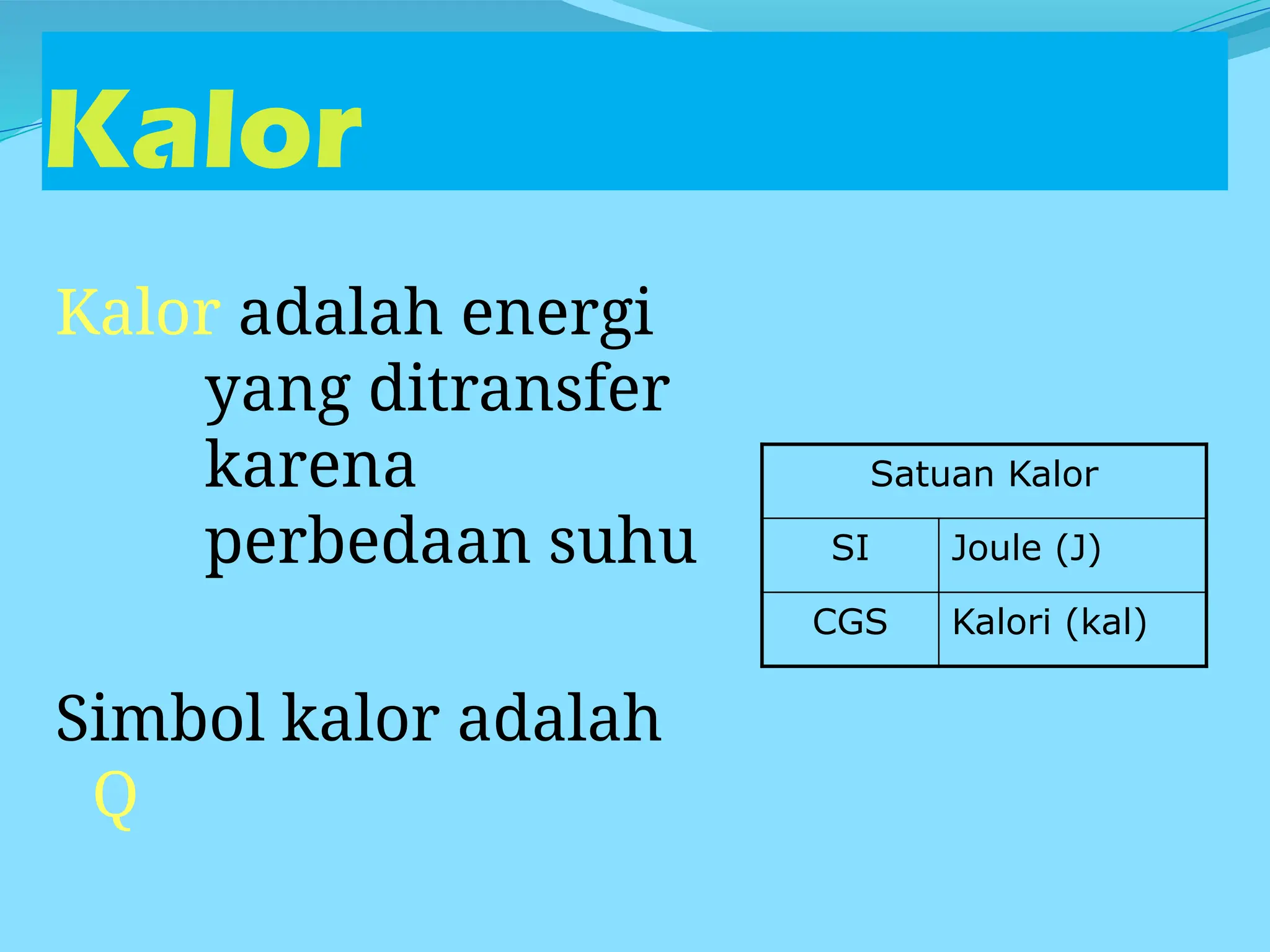 Kalor dan Pemuaian kelas 7. (Perubahan Suhu danPerubahan Wujud) | PPTX
