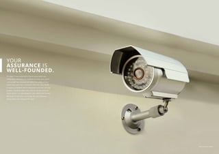 Representational Image1
YOUR
ASSURANCE IS
WELL-FOUNDED.
It’s easy to live a life that’s free of worry when you
reside here. With security systems at every turn, you’ll
nd yourself less stressed out about the safety of your
loved ones, and more involved in their fun. Your home
is always protected with an advanced multi-tier security
system, including video-door phones and an intrusion
alarm system, to help safeguard your family and bolster
the levels of security around you. So, your concerns
about safety are a thing of the past.
 