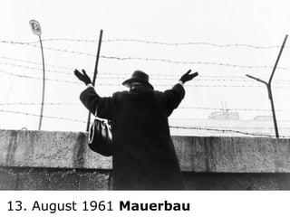 Mauerbau




13. August 1961 Mauerbau
 