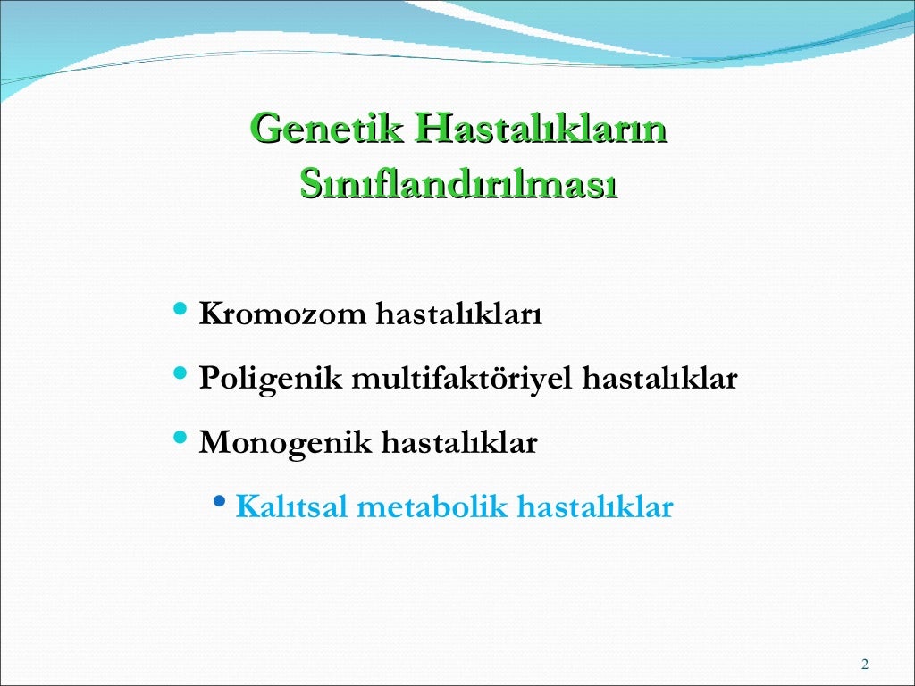 Kalıtsal metabolik hastalıklar (fazlası için )