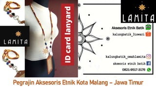Pegrajin Aksesoris Etnik Kota Malang – Jawa Timur
 