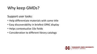 GMD or No GMD: One Library's Approach to RDA Conversion