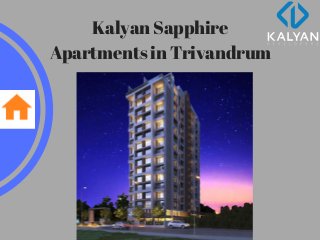 Kalyan Sapphire
Apartments in Trivandrum
 