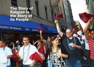 The Story of
Kalypso is
the Story of
its People
 