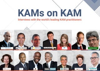 KAMs on KAMInterviews with the world’s leading KAM practitioners
 