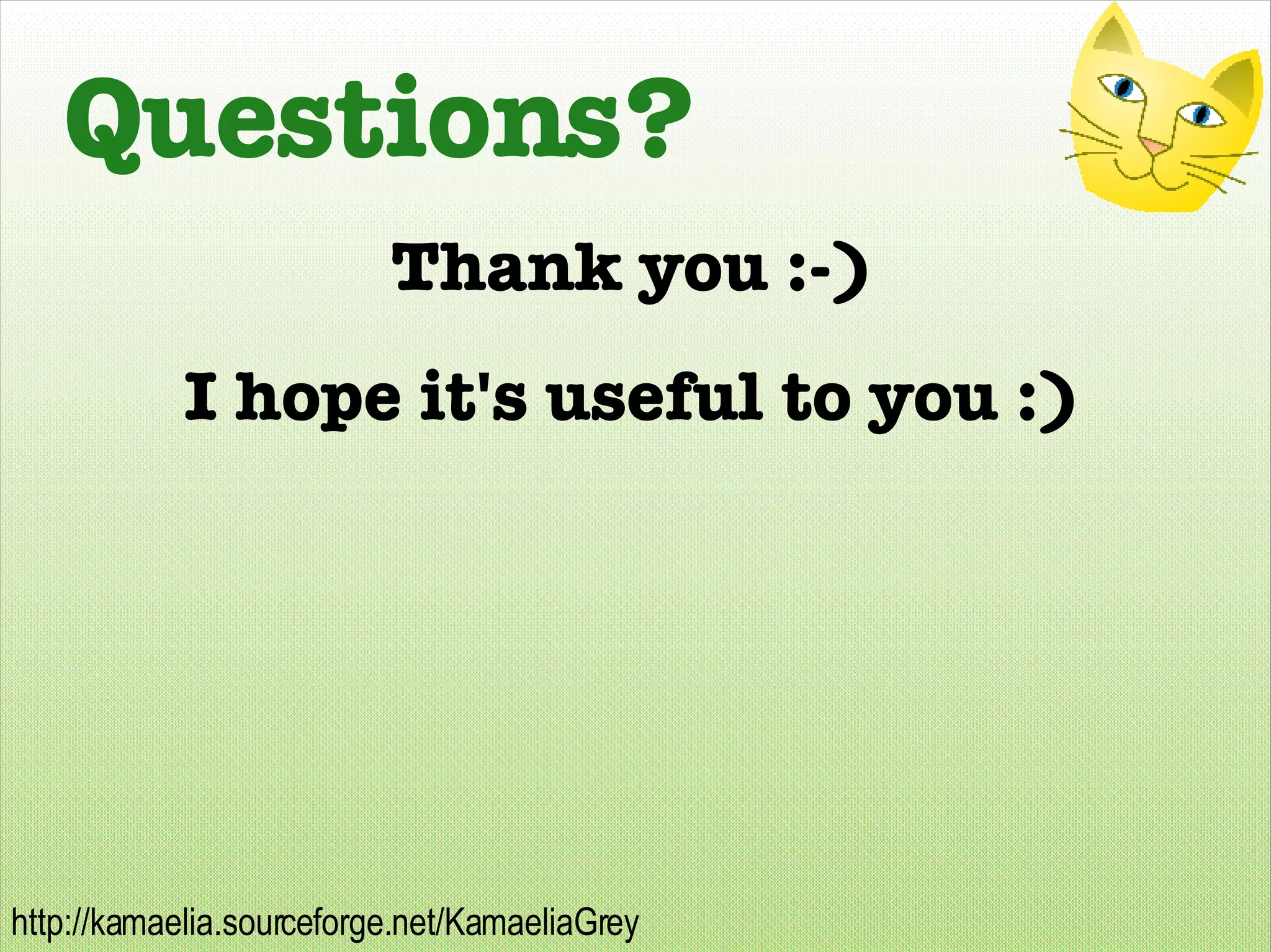 Questions? Thank you :-) I hope it's useful to you :) 