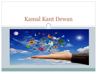 Kamal Kant Dewan
 