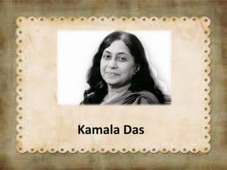 Kamala Das
 