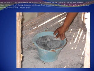 Do we have patience to allow communities to gradually move up the Sanitation Ladder? Sanitation behaviors changes as community moves up the ladderPour flush latrineLatrines with plastic pan and water sealOffset Pit latrinesSimple Pit Latrines10987654321Open defecationO