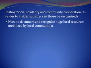 Institutional ChallengesAttitudes and mind sets of professionals in the institutions and their belief on local community capacityFeeling of loosing control and technical and academic supremacy by engineering, health and social development professionalsInstitutional hierarchy and unclear understanding of the ground reality including poor functional linkages with the front line