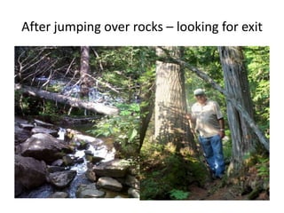 After jumping over rocks – looking for exit
 