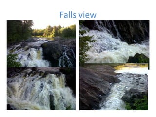 Falls view
 