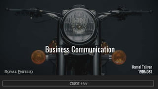 SINCE 1901
Business Communication
 