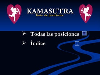 KAMASUTRA Guía  de posiciones ,[object Object],[object Object]