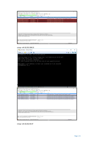 Page | 12
nmap –sN 10.252.108.23
nmap –sN 10.252.44.47
 