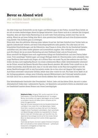 9
»Im Alter kriegt man Krähenfüße um die Augen und Hühneraugen an den Füßen«, murmelt Klara Imfeld, als
sie sich an einem denkwürdigen Abend im Spiegel betrachtet. Ihren Humor wird sie in nächster Zeit dringend
brauchen, denn seit dem frühen Nachmittag ist sie nicht mehr fünfundvierzig, sondern eine Frau um die
achtzig. Womit sie auf einen Schlag ohne Beruf, ohne persönliches Umfeld und auch ohne Krankenversiche-
rung dasteht. Vom Äußeren ganz zu schweigen.
Klara ahnt, dass ihre plötzliche Alterung einen tieferen Grund hat. Seit dem Unfalltod ihrer Tochter hatte sie
jegliche Lebensfreude verloren und keine Zukunftsperspektiven mehr gesehen. Nun aber kann sie trotz
körperlicher Einschränkungen und der Erkenntnis, dass Frauen in ihrem Alter für die Gesellschaft beinahe
unsichtbar sind, das Leben wieder gelassen und zuversichtlich angehen. Dies verdankt sie unter anderem
auch Eric Brand, der sie an jenem Nachmittag auf einer Parkbank findet und ein Freund wird.
Klara umschifft die Klippen ihres noch ungewohnten Alltags mit Einfallsreichtum und einer Portion Selbst-
ironie. Trotz umsichtiger Vorkehrungen und einiger Notlügen bleibt ihr »Verschwinden« nicht unbemerkt. Ihre
junge Nachbarin Irene macht sich Sorgen, als in Klaras Haus von einem Tag auf den anderen eine alte Frau
wohnt, die dazu noch regelmäßig Besuch von einem unbekannten Mann erhält. Sicherheitshalber informiert
sie die Polizei, worauf der Beamte Bariello Klara einen Besuch abstattet. Mit allerlei Tricks schafft sie es, ihn
wieder loszuwerden, doch Bariello ahnt, dass er von der alten Dame an der Nase herumgeführt wird. Bei
seinen Nachforschungen trifft er eine Journalistin wieder, die es ihm schon seit längerer Zeit angetan hat.
Auch Klara entwickelt romantische Gefühle, behält diese aber vorerst für sich. Nur Kater Arnie bleibt ob all
der Aufregung gelassen, solange seine frühzeitig ergraute Mitbewohnerin den Futternapf weiterhin pünkt-
lich füllt und er bis zu seinem hoffentlich noch fernen Ableben Herr über Haus und Garten bleibt.
Eine lebensbejahende Geschichte über Freundschaft, Verlust, Liebe und das kleine Glück, das sich in jedem
Altersabschnitt finden lässt. Liebenswerte Figuren, viel Sprachwitz und pointierte Kritik am Altersbild unse-
rer Gesellschaft machen diesen Roman zum reinen Lesevergnügen.
Stephanie Aeby, Jahrgang 1961, wuchs zusammen mit vier
Geschwistern in einer Buchhändlerfamilie auf. So prägten
Bücher ihre Kindheit und Jugend. Bald begann sie auch selbst
zu schreiben; bereits mit sieben Jahren verfasste sie ihre
ersten Kurzgeschichten.
Nach der Schulzeit absolvierte sie eine Handelsmittelschule
und lebte in ihrer ersten Ehe in der Westschweiz. Neben
ihrem Sohn resultieren aus dieser Zeit auch ihre Zweispra-
chigkeit und ein Französisch-Lehrerdiplom. Nach verschiede-
nen Weiterbildungen arbeitete sie hauptsächlich im Sozial­
bereich, blieb dem Schreiben aber auch beruflich treu. Als
diplomierte Gerontologin konnte sie für ihren ersten Roman
Bevor es Abend wird aus ihrem reichen Erfahrungsschatz
schöpfen.
Heute lebt die Autorin mit ihrem zweiten Ehemann im Kanton
Bern und schreibt an ihren weiteren Romanen – aufmerksam
beobachtet und begleitet von Kater Gari.
www.stephanieaeby.ch
Roman
Stephanie Aeby
Bevor es Abend wird
Alt werden heißt sehend werden.
Marie von Ebner-Eschenbach
 