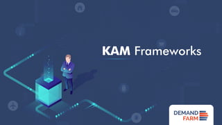 KAM Frameworks
 