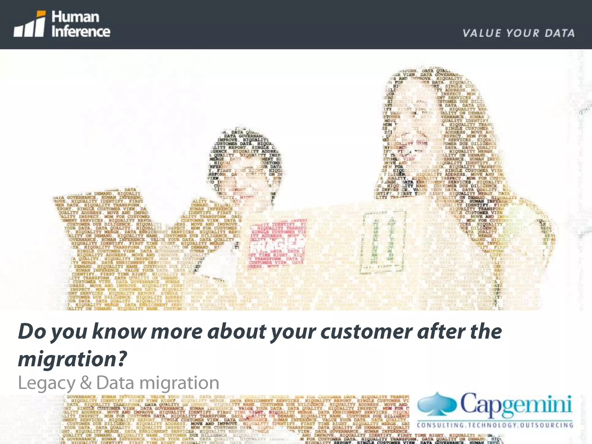 Do you know more about your customer after the migration?