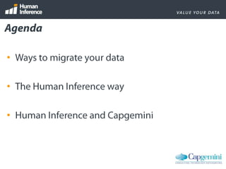 Do you know more about your customer after the migration?