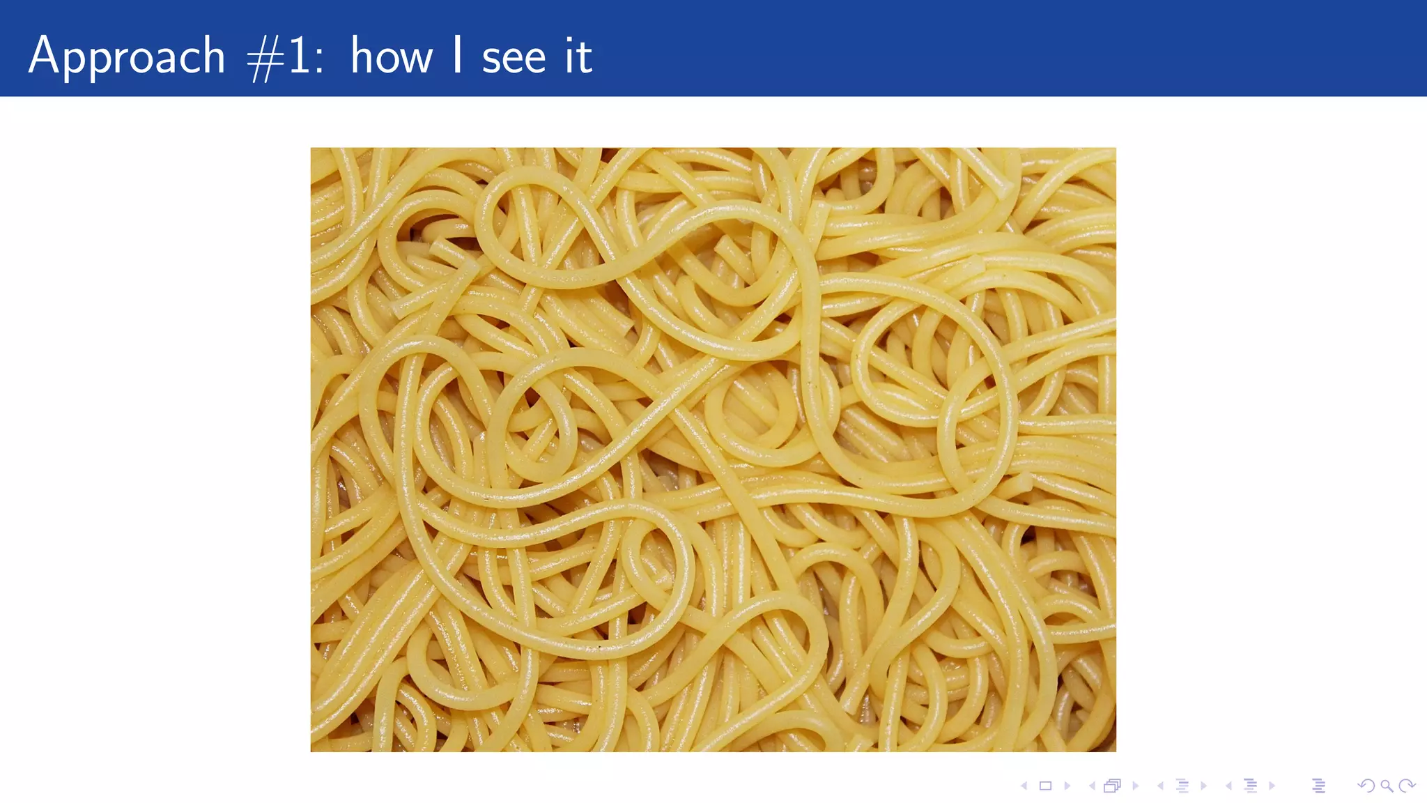 Approach #1: how I see it
 