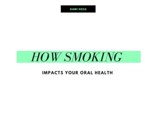 How Smoking Impacts Your Oral Health