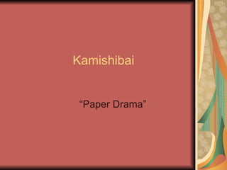 Kamishibai “Paper Drama” 