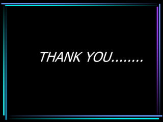 THANK YOU........
 