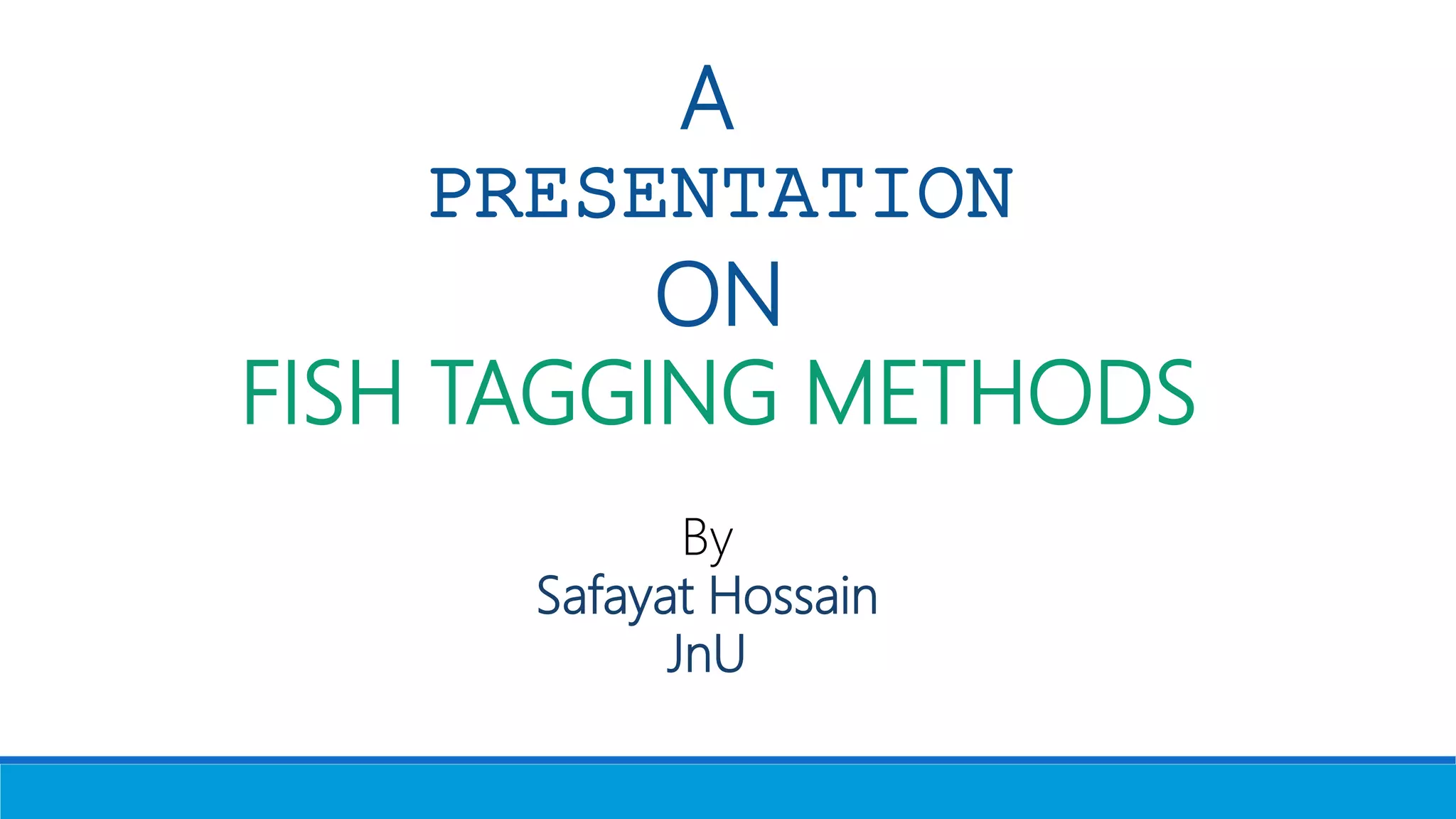 Fish Tagging methods PPT