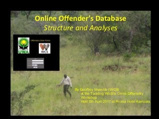 Outline
• Background
• Overview of the offenders’ database
• Why the online offenders’ database?
• Sample analyses
 
