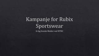 Kampanje for Rubix Sportswear