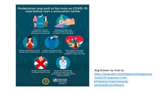 Ang larawan ay mula sa:
https://www.who.int/philippines/emergencies
/covid-19-response-in-the-
philippines/impormasyong-
p...