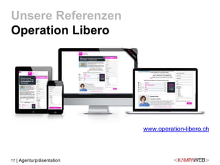 17 | Agenturpräsentation
Unsere Referenzen
Operation Libero
www.operation-libero.ch
 