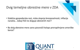 Dvig temeljne obrestne mere v ZDA
• Stabilna gospodarska rast, nizka stopnja brezposelnosti, inflacija
narašča… Zakaj FED ne dviguje obrestnih mer?
• Bo dvig obrestne mere zares povzročil kolaps prenapihnjene ameriške
borze?
7
 